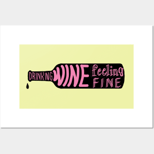 drinking wine feeling fine Posters and Art